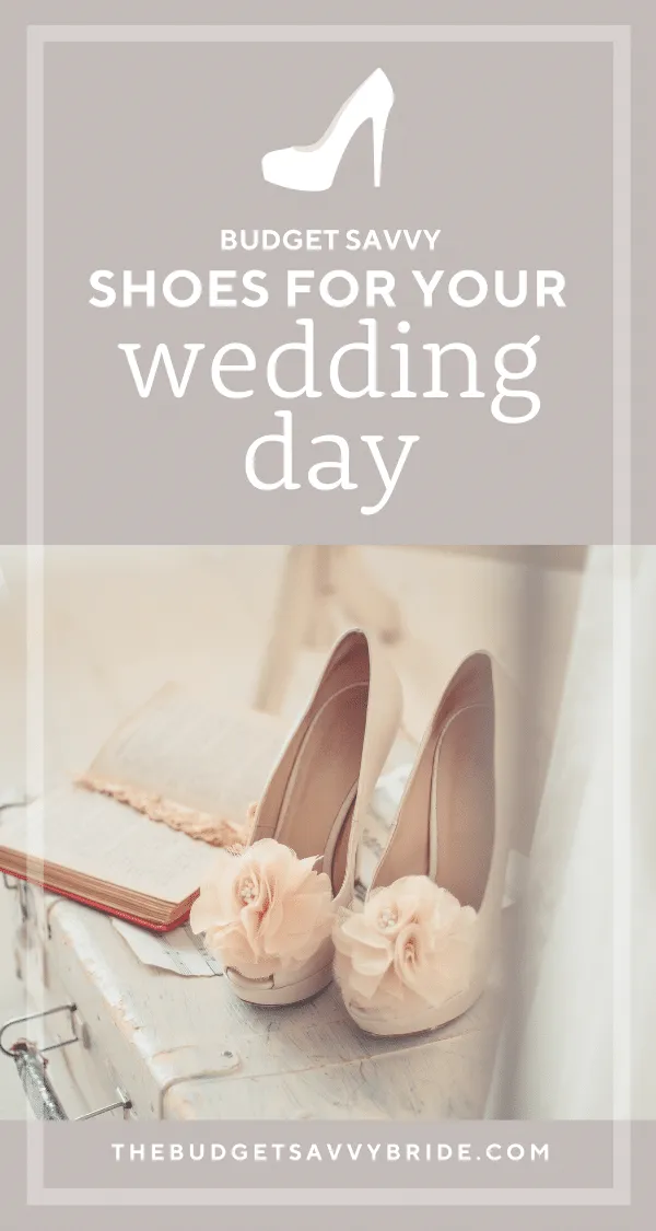 Looking for the perfect footwear for the big day? Check out these stylish and affordable wedding shoes for the savvy bride!