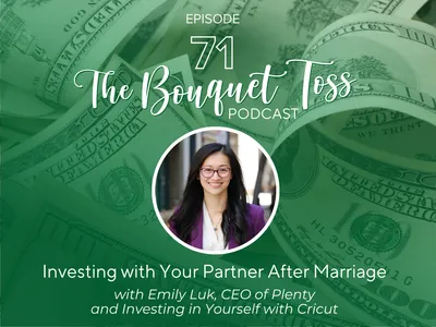Episode 71: Investing with Your Partner After Marriage and Investing in Yourself with Cricut