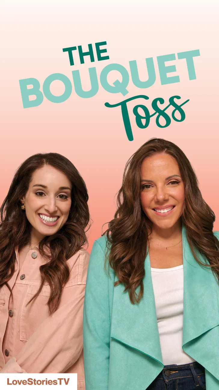 The Bouquet Toss Podcast • Produced in Partnership with Love Stories TV