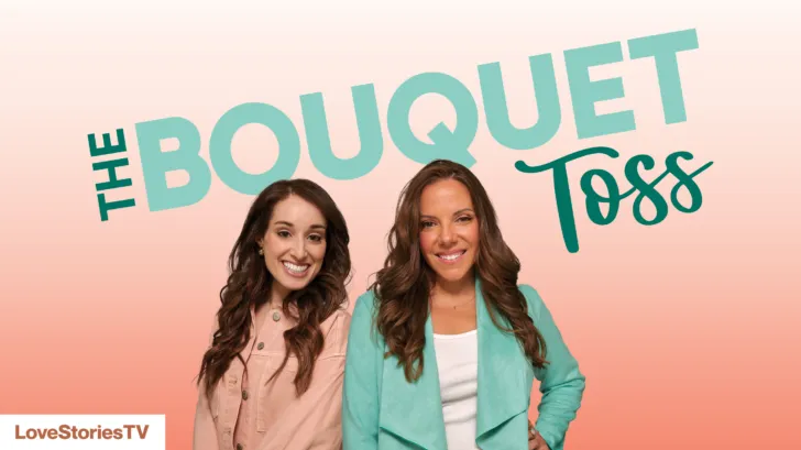 The Bouquet Toss Podcast • Produced in Partnership with Love Stories TV