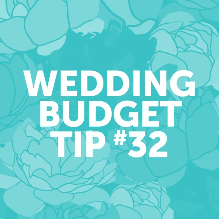 Wedding Budget Tip #32: Choose a Location where you can hold both the ceremony and reception.